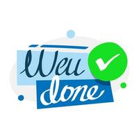 Well done text. successfully with check mark concept illustration flat design vector eps10