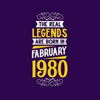 The real legend are born in February 1980. Born in February 1980 Retro Vintage Birthday vector