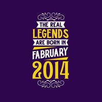 el real leyenda son nacido en febrero 2014. nacido en febrero 2014 retro Clásico cumpleaños vector