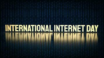 The gold text on digital background for International Internet Day 3d rendering photo