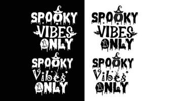 Spooky Vibes Only T-Shirt Design, Halloween bundles shirt. vector