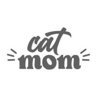 Cat mom. Lettering text design for cat lovers with cat ears and whiskers. vector