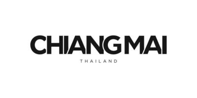 Chiang Mai in the Thailand emblem. The design features a geometric style, vector illustration with bold typography in a modern font. The graphic slogan lettering.