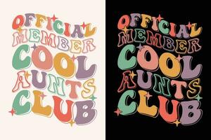 Official Member Cool Aunts Club EPS Design vector