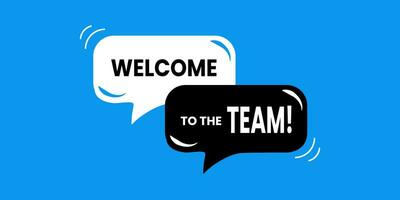 Welcome to the team on blue background with speech bubble. vector