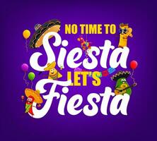 Quote no time to siesta let us fiesta with tex mex vector