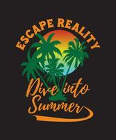 Escape Reality Dive Into Summer Design vector