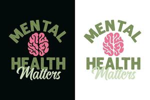 National mental health awareness t shirt design, Mental health t shirt design, mental health awareness t shirt design, Typography Mental health t shirt design vector