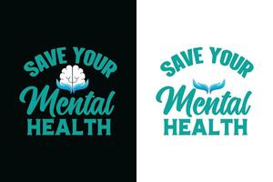 National mental health awareness t shirt design, Mental health t shirt design, mental health awareness t shirt design, Typography Mental health t shirt design vector