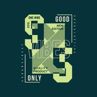 good vibes only slogan lettering, abstract graphic, typography vector, t shirt print, casual style, and other use vector