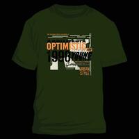 optimistic slogan lettering, abstract graphic, typography vector, t shirt print, casual style, and other use vector