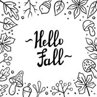 Hello Fall lettering. Autumn square frame. Fall foliage frame in doodle style. Autumn elements - leaves, acorns, twigs, berries. Cartoon illustration, decor frame with handwritten calligraphy. vector