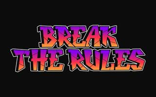 Break the Rules word graffiti style letters.Vector hand drawn doodle cartoon logo illustration. Funny cool Break the Rules letters, fashion, graffiti style print for t-shirt, poster concept vector