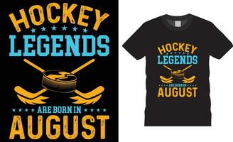 hockey typography t shirt design Vector print poster template.Hockey legends are born in august