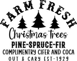 Farm Fresh Christmas trees pine spruce fir complimentary cipher and coca out  cary est 1929        Graphic designs vector