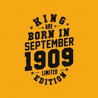 King are born in September 1909. King are born in September 1909 Retro Vintage Birthday vector