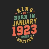 King are born in January 1923. King are born in January 1923 Retro Vintage Birthday vector
