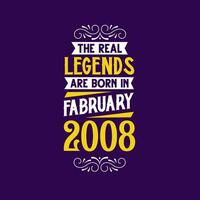 The real legend are born in February 2008. Born in February 2008 Retro Vintage Birthday vector