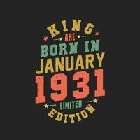 King are born in January 1931. King are born in January 1931 Retro Vintage Birthday vector