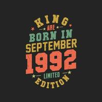 King are born in September 1992. King are born in September 1992 Retro Vintage Birthday vector