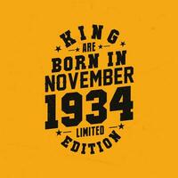 King are born in November 1934. King are born in November 1934 Retro Vintage Birthday vector