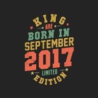 King are born in September 2017. King are born in September 2017 Retro Vintage Birthday vector