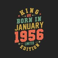 King are born in January 1956. King are born in January 1956 Retro Vintage Birthday vector