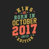 King are born in October 2017. King are born in October 2017 Retro Vintage Birthday vector