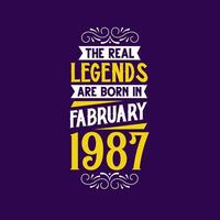 The real legend are born in February 1987. Born in February 1987 Retro Vintage Birthday vector