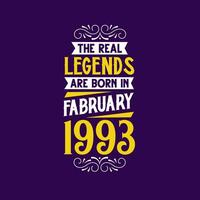 The real legend are born in February 1993. Born in February 1993 Retro Vintage Birthday vector