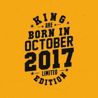 King are born in October 2017. King are born in October 2017 Retro Vintage Birthday vector