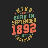 King are born in September 1892. King are born in September 1892 Retro Vintage Birthday vector