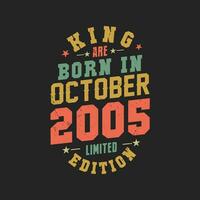 King are born in October 2005. King are born in October 2005 Retro Vintage Birthday vector