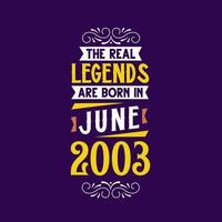 The real legend are born in June 2003. Born in June 2003 Retro Vintage Birthday vector