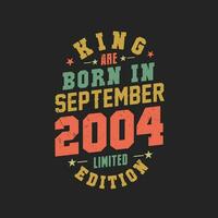 King are born in September 2004. King are born in September 2004 Retro Vintage Birthday vector