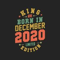 King are born in December 2020. King are born in December 2020 Retro Vintage Birthday vector