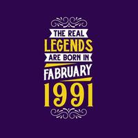 el real leyenda son nacido en febrero 1991. nacido en febrero 1991 retro Clásico cumpleaños vector