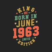 Rey son nacido en junio 1963. Rey son nacido en junio 1963 retro Clásico cumpleaños vector