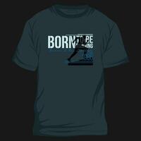 born to be running abstract graphic, typography vector, t shirt design illustration, good for ready print, and other use vector