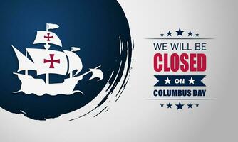 Happy Columbus Day with we will be closed text background vector illustration