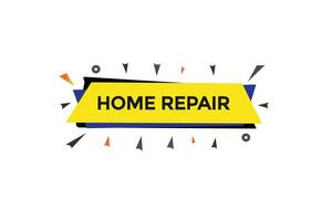 new home repair ,modern, website, click button, level, sign, speech, bubble  banner, vector