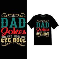 dad jokes are how eye roll lettering design dad jokes gift tee vector