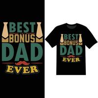 best bonus dad ever celebrate letters dad vintage apparel vector