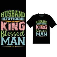 husband father king blessed man t shirt design vector