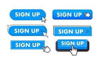 Set of Sign up button. Hand pointer clicking. Sign up web buttons vector