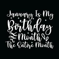 January  Birthday  t-shirt design vector