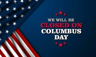 Happy Columbus Day with we will be closed text background vector illustration