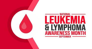 September is National Leukemia and Lymphoma Awareness Month background template. Holiday concept. background, banner, placard, card, and poster design template with text inscription and standard color vector
