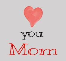 Handwritten Mother's day Love you Mom with Red Heart vector