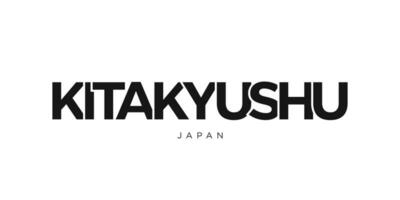 Kitakyushu in the Japan emblem. The design features a geometric style, vector illustration with bold typography in a modern font. The graphic slogan lettering.